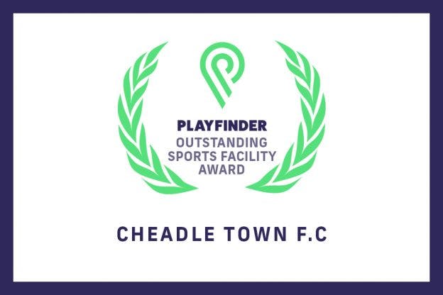 Cheadle Town F.C net Playfinder’s Outstanding Facility Award for February